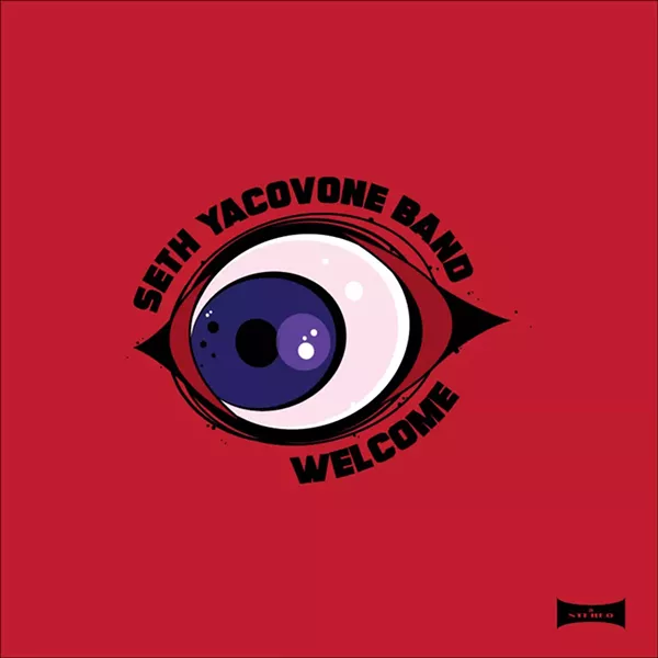 Seth Yacovone Band, Welcome