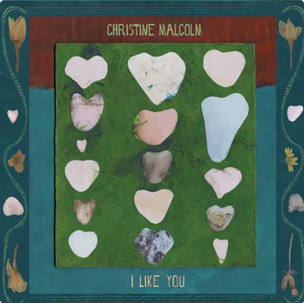Christine Malcolm, I Like You