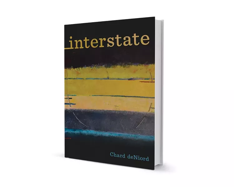 Interstate (Pitt Poetry Series) by Chard deNiord, University of Pittsburgh Press, 96 pages. $15.95.