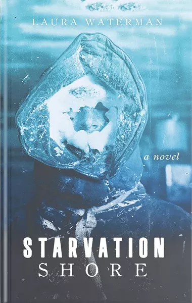 Starvation Shore by Laura Waterman, University of Wisconsin Press, 416 pages. $27.95.