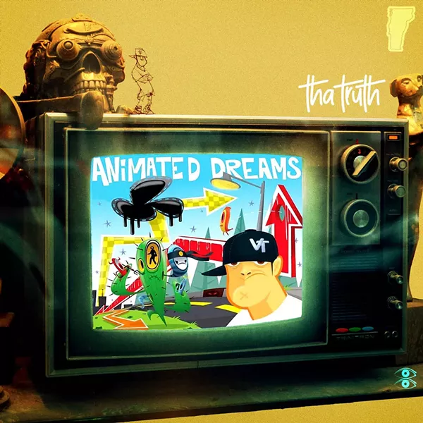 Tha Truth, Animated Dreams