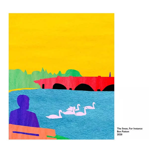 Ben Patton, The Swan, for Instance - COURTESY