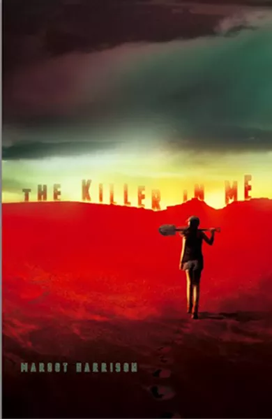 The Killer in Me by Margot Harrison, Hyperion, 368 pages. $17.99. Due in July 2016.