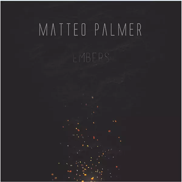 Matteo Palmer, Embers