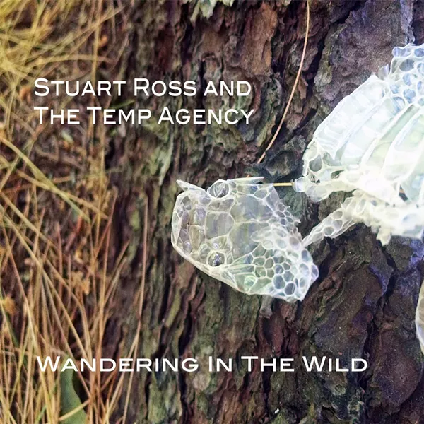 Stuart Ross and the Temp Agency, Wandering in the Wild
