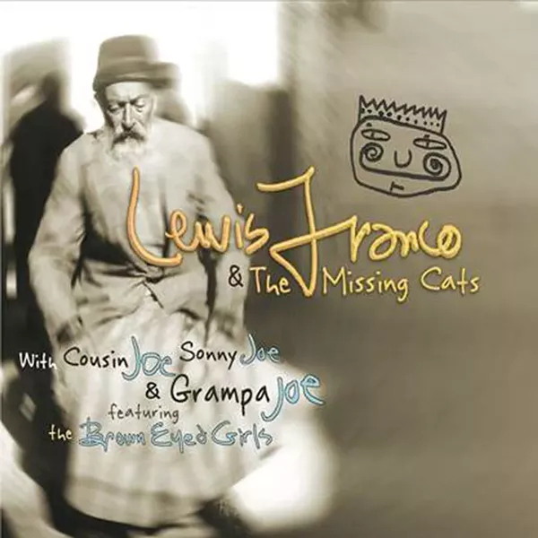 Lewis Franco & the Missing Cats, With Cousin Joe, Sonny Joe & Grampa Joe