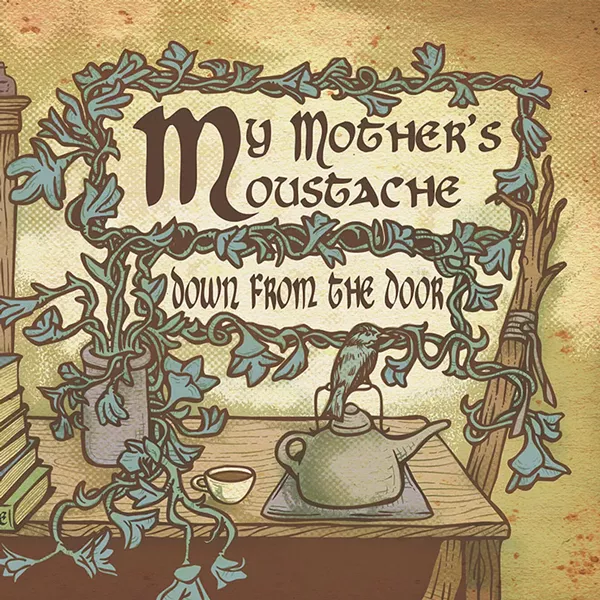 My Mother's Moustache, Down From the Door