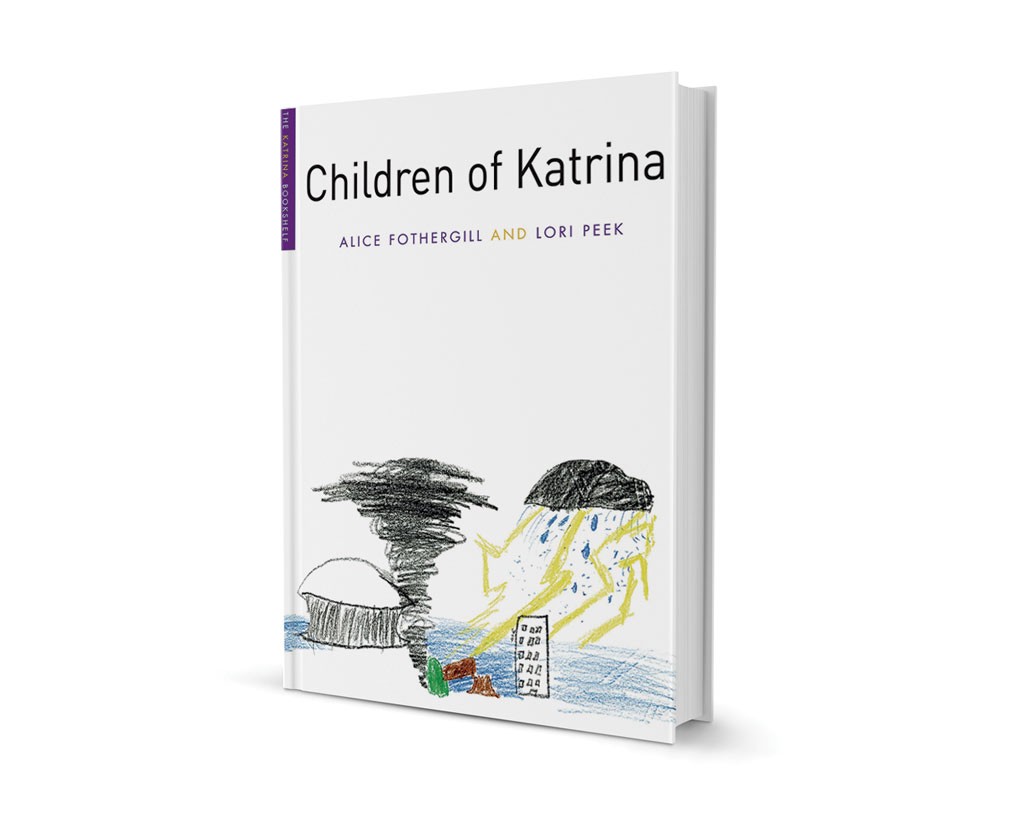 Children of Katrina (Katrina Bookshelf), by Alice Fothergill and Lori Peek, University of Texas Press, 302 pages. $24.95.