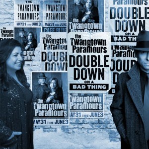 The Twangtown Paramours, Double Down on a Bad Thing - COURTESY