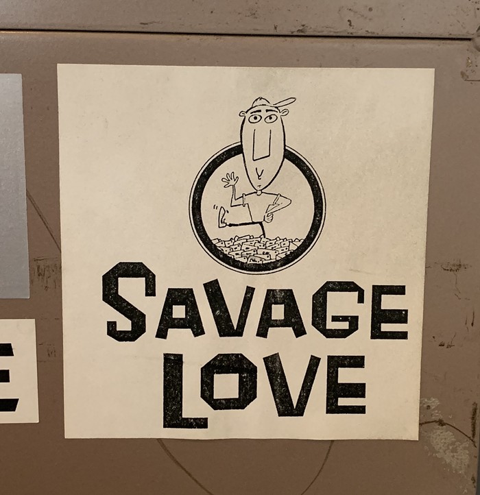 Spotted right next to the other Savage Love sticker. Spotted right next to the other Savage Love sticker.