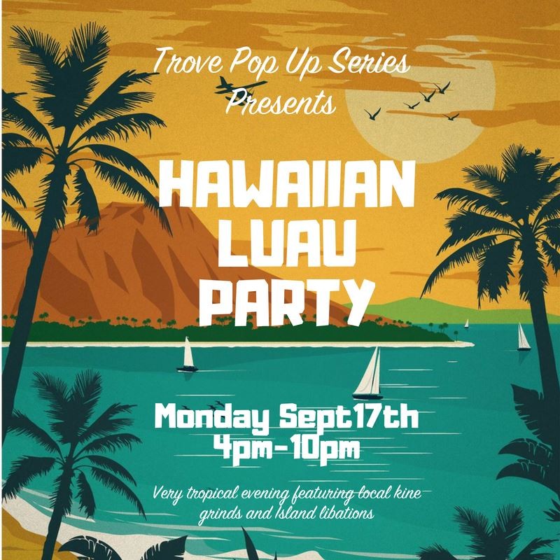 trove noodle hawaiian luau pop up at trove in seattle wa on mon