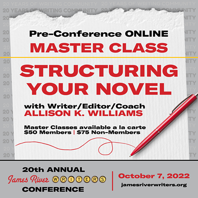 Pre-Conference Master Class: POWER UP: Structuring Your Novel with Renowned Writer/Editor/Coach Allison K. Williams