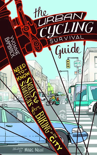 The Urban Cycling Survival Guide: Need-to-Know Skills and Strategies for Biking in the City is available now from ECW Press.