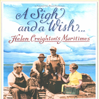 <i>A Sigh and a Wish: Helen Creighton’s Maritimes!</i> screening