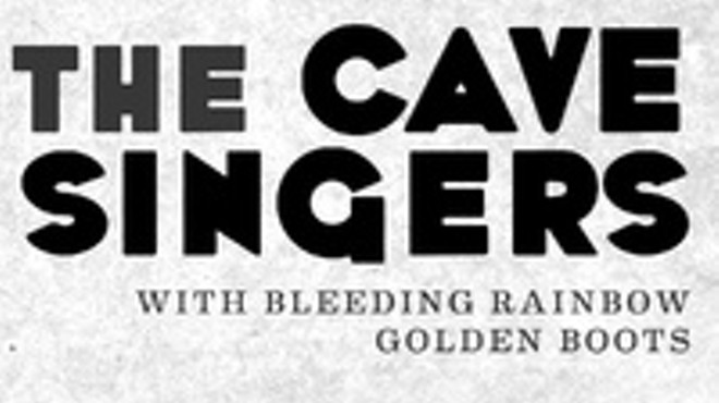 The Cave Singers w/Golden BooTs & Bleeding Rainbow