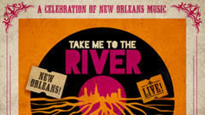 Take Me To The River LIVE! – Celebrating the Music of New Orleans
