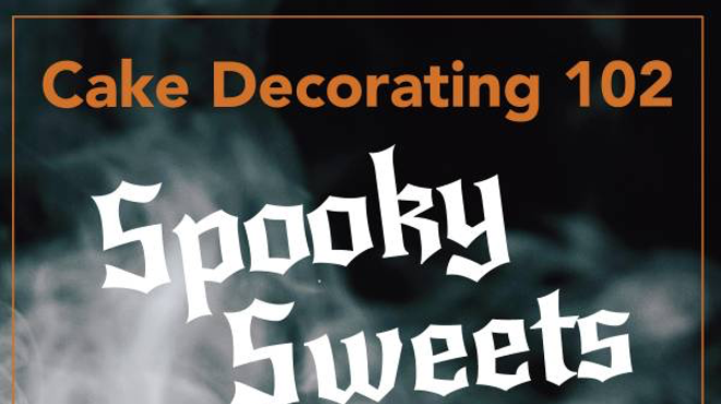 Cake Decorating 102: Spooky Sweets