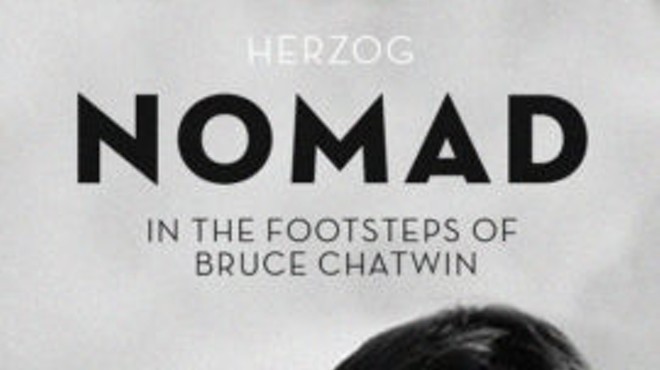 Nomad: In The Footsteps Of Bruce Chatwin