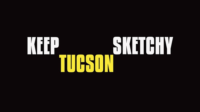 Keep Tucson Sketchy