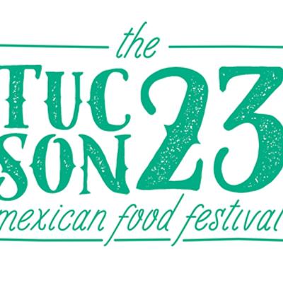 Tucson 23 Mexican Food Festival