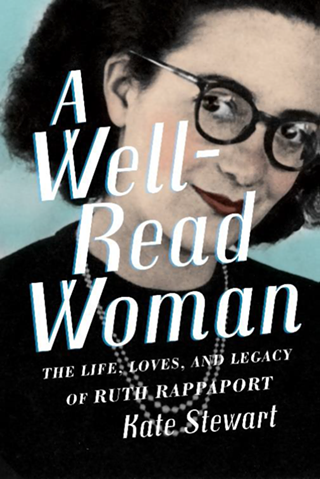 Book Launch: A Well-Read Woman - The Life, Loves, and Legacy of Ruth Rappaport