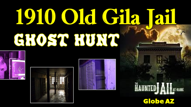 Ghost Hunt at the 1910 Gila Jail