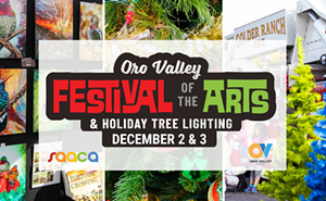 Oro Valley Festival of the Arts & Holiday Tree Lighting Celebration