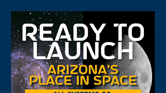"Ready to Launch: Arizona’s Place in Space" Exhibition