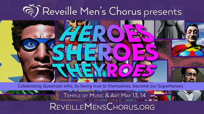 Reveille Men's Chorus presents Heroes, Sheroes & Theyroes