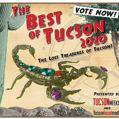 Today Is Your Last Chance To Vote in the First Round of Best of Tucson® 2020: The Lost Treasures!
