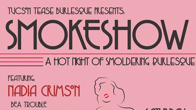 Tucson Tease Burlesque: SmokeShow