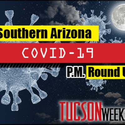 Your Southern AZ COVID-19 PM Roundup for Wednesday, April 22: What We Covered Today